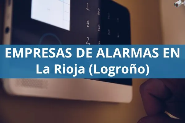 empresas de alarmas en la rioja logrono