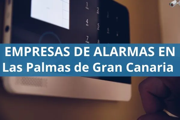 empresas de alarmas en las palmas de gran canaria