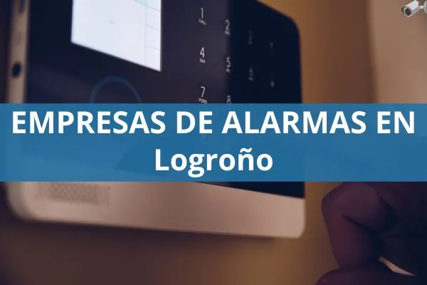 empresas de alarmas en logrono