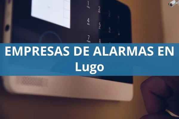 empresas de alarmas en lugo