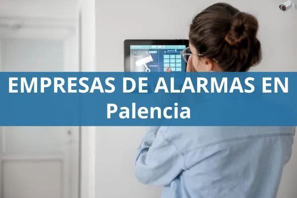 empresas de alarmas en palencia